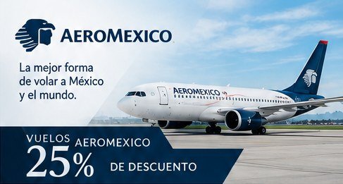 Vuelos Aeroméxico con 25% de descuento